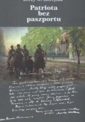 Okładka książki Patriota bez paszportu Jerzy Wojciech Borejsza