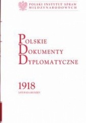 Okładka książki Polskie Dokumenty Dyplomatyczne 1918 Sławomir Dębski