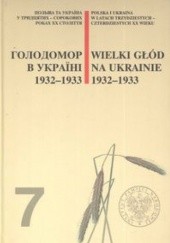 Okładka książki Wielki Głód na Ukrainie 1932-1933. Golodomor v Ukraïni 1932-1933 Diana Bojko, praca zbiorowa