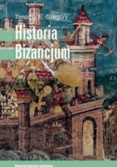 Okładka książki Historia Bizancjum Timothy E. Gregory