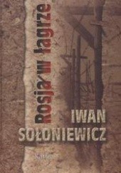 Okładka książki Rosja w łagrze Iwan Sołoniewicz