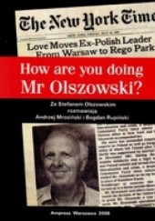 Okładka książki How are you doing Mr Olszowski? Andrzej Mroziński, Bogdan Rupiński