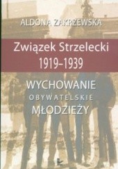 Okładka książki związek Strzelecki 1919-1939 Aldona Zakrzewska