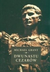 Okładka książki Dwunastu cezarów Michael Grant