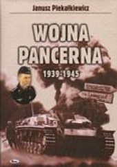 Okładka książki Wojna pancerna Janusz Piekałkiewicz