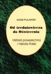 Okładka książki Od średniowiecza do oświecenia Adam Puławski