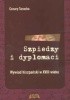 Okładka książki Szpiedzy i dyplomaci. Wywiad hiszpański w XVIII wieku Cezary Taracha