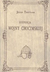 Okładka książki Historia wojny chocimskiej Józef Tretiak