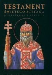 Okładka książki Testament Świętego Stefana praca zbiorowa