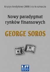 Okładka książki Nowy paradygmat rynków finansowych George Soros