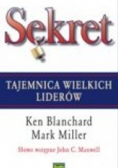 Okładka książki Sekret Ken Blanchard, Mark Miller