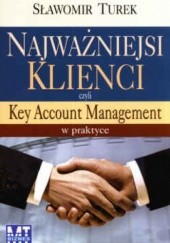 Najważniejsi klienci czyli Key Account Management w praktyce