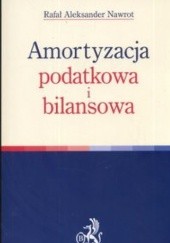 Okładka książki Amortyzacja podatkowa i bilansowa Rafał Aleksander Nawrot