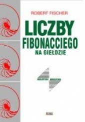 Okładka książki Liczby Fibonacciego na giełdzie Robert Fischer