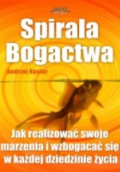 Okładka książki Spirala Bogactwa Andrzej Kusior