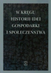 Okładka książki W kręgu historii ideii, gospodarki i społeczeństwa Józef Duda