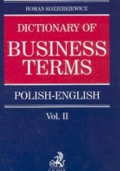 Okładka książki Polsko-angielski Słownik terminologii biznesu. Tom II Roman Kozierkiewicz