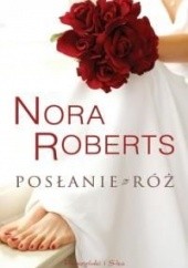 Okładka książki Posłanie z róż Nora Roberts