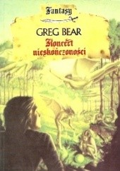 Okładka książki Koncert nieskończoności Greg Bear