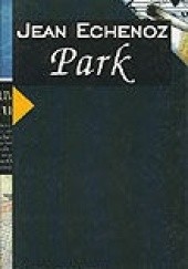Okładka książki Park Jean Echenoz