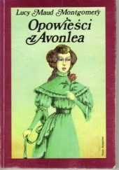 Okładka książki Opowieści z Avonlea Lucy Maud Montgomery