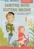 Okładka książki Samotnej matki rozterki miłosne Gil McNeil