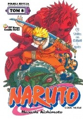 Okładka książki Naruto tom 8 - Walka na śmierć i życie Masashi Kishimoto