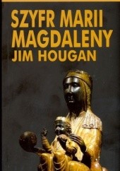 Okładka książki Szyfr Marii Magdaleny Jim Hougan