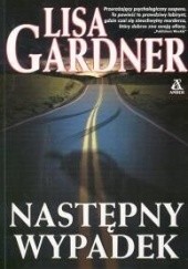 Okładka książki Następny wypadek Lisa Gardner