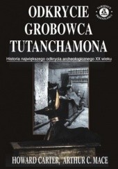 Okładka książki Odkrycie grobowca Tutanchamona Howard Carter, Arthur C. Mace