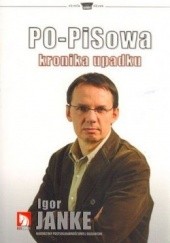 Okładka książki PO-PISowa kronika upadku Igor Janke