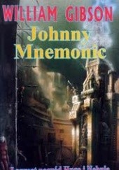 Okładka książki Johnny Mnemonic William Gibson