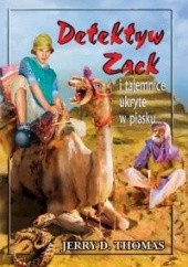 Okładka książki Detektyw Zack i tajemnice ukryte w piasku Jerry D. Thomas
