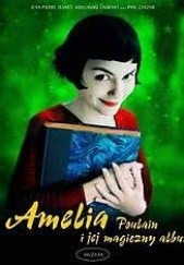 Okładka książki Amelia Poulain i jej magiczny album Phil Casoar, Guillaume Laurent