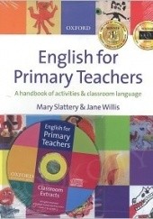 Okładka książki English for Primary Teachers Mary Slattery