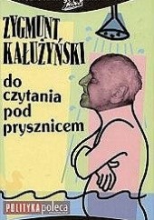 Okładka książki Do czytania pod prysznicem: znalezione w osobistej szufladzie Zygmunt Kałużyński