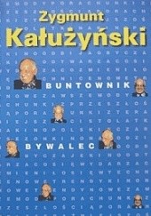 Okładka książki Buntownik bywalec Zygmunt Kałużyński