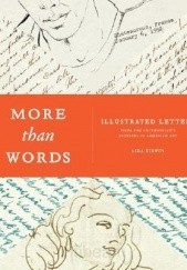 Okładka książki More Than Words: Illustrated Letters From The Smithsonian's Archive of American Art Liza Kirwin