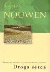 Okładka książki Droga serca. Duchowość pustyni i dzisiejsze duszpasterstwo Henri J. M. Nouwen