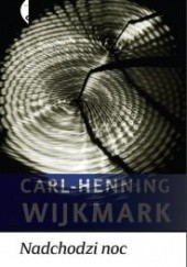 Okładka książki Nadchodzi noc Carl-Henning Wijkmark