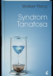 Okładka książki Syndrom Tanatosa Walker Percy