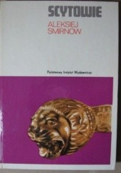 Okładka książki Scytowie Aleksiej Smirnow