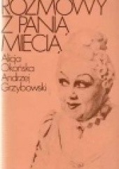 Okładka książki Rozmowy z panią Miecią Andrzej Grzybowski, Alicja Okońska