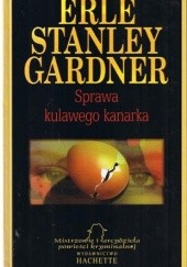 Okładka książki Sprawa kulawego kanarka Erle Stanley Gardner