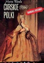 Okładka książki Carskie Polki Elwira Watała