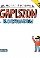 Okładka książki Gapiszon i Korniszon Bohdan Butenko