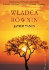 Okładka książki Władca równin Javier Yanes