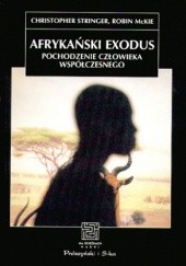 Okładka książki Afrykański exodus. Pochodzenie człowieka współczesnego Robin McKie, Christopher Stringer
