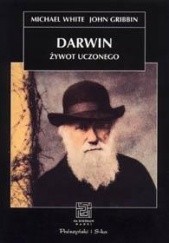 Okładka książki Darwin. Żywot uczonego John Gribbin, Michael White