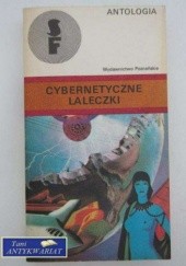 Okładka książki Cybernetyczne laleczki Karel Čapek, Ondřej Neff, Ludvík Souček